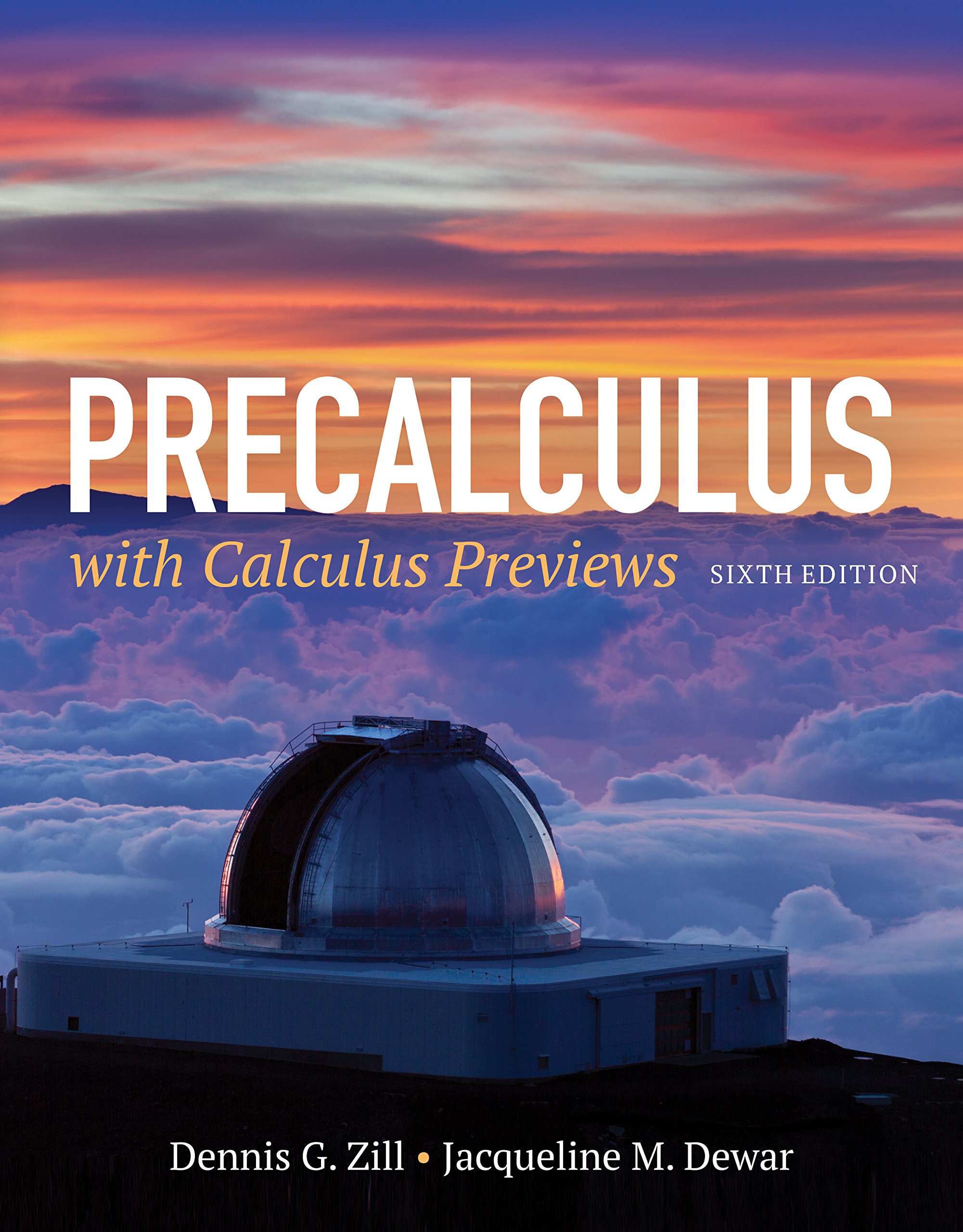 Precalculus With Calculus Previews 6 Zill Dennis G Dewar Jacqueline M 