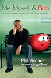Me, Myself, and Bob: A True Story About Dreams, God, and Talking Vegetables