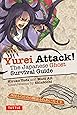 Yurei Attack!: The Japanese Ghost Survival Guide (Yokai ATTACK! Series)