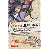 Yurei Attack!: The Japanese Ghost Survival Guide (Yokai ATTACK! Series)