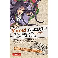 Yurei Attack!: The Japanese Ghost Survival Guide (Yokai ATTACK! Series)