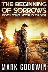World Order: An Apocalyptic End-Times Thriller (The Beginning of Sorrows Book 2) Kindle Edition