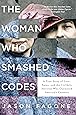 The Woman Who Smashed Codes: A True Story of Love, Spies, and the Unlikely Heroine Who Outwitted America's Enemies