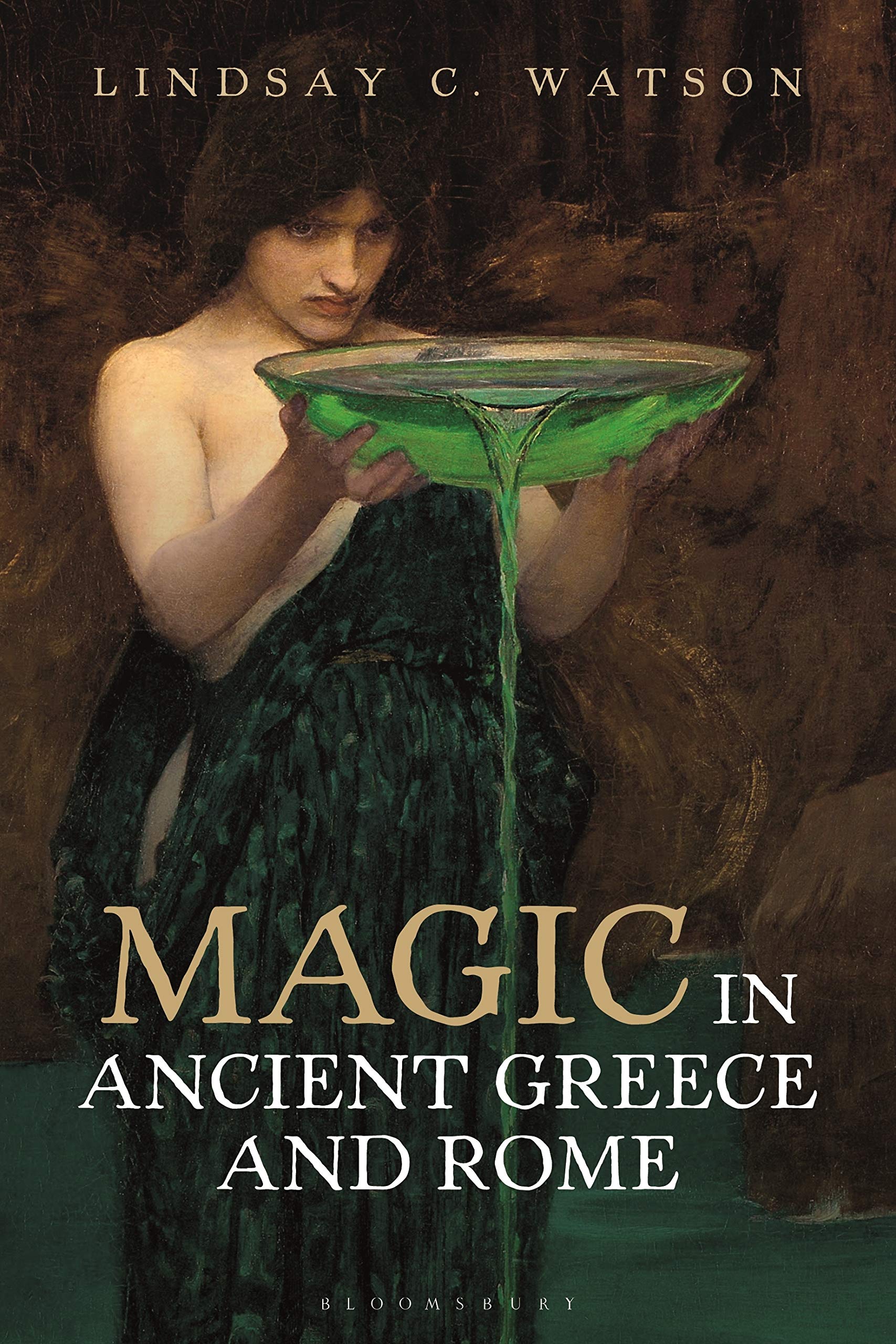 Amazon Com Magic In Ancient Greece And Rome 9781788312981 Watson Lindsay C Books