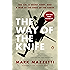 The Way of the Knife: The CIA, a Secret Army, and a War at the Ends of the Earth