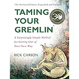 Taming Your Gremlin: A Surprisingly Simple Method for Getting Out of Your Own Way