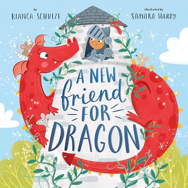 A New Friend for Dragon (Clever Storytime): Schulze, Bianca