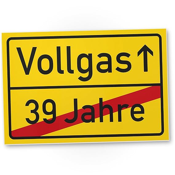 DankeDir! Vollgas (39 Jahre) Kunststoff Schild - Geschenk 40. Geburtstag, Geschenkidee Geburtstagsgeschenk Vierzigsten, Gebur