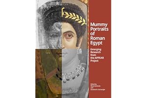 Mummy Portraits of Roman Egypt: Emerging Research from the APPEAR Project