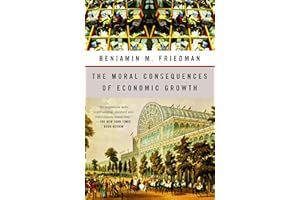 The Moral Consequences of Economic Growth
