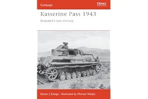 Kasserine Pass 1943: Rommel's last victory