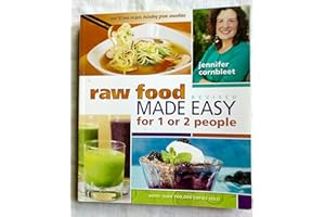 Raw Food Made Easy for 1 or 2 People, Revised Edition