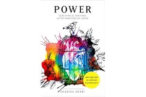 POWER: Surviving and Thriving After Narcissistic Abuse: A Collection of Essays on Malignant Narcissism and Recovery from Emot