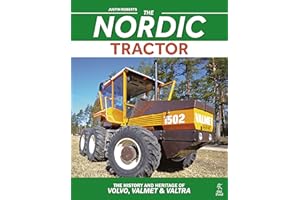 The Nordic Tractor: The History and Heritage of Volvo, Valmet and Valtra (Old Pond Books) The History of Tractor Production in Sweden and Finland from the 19th Century to Today
