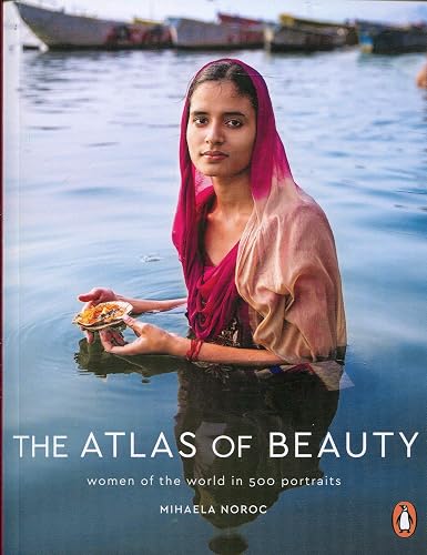 Download The Atlas of Beauty: Women of the World in 500 Portraits PDF