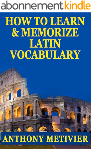 Download How To Learn And Memorize Latin Vocabulary Using A Memory Palace Specifically Designed For Classical Latin (Magnetic Memory Series) (English Edition) PDF