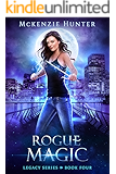 Rogue Magic (Legacy Series Book 4)