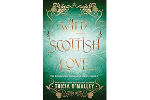 Wild Scottish Love: A fun opposites attract magical romance (The Enchanted Highlands Book 2)