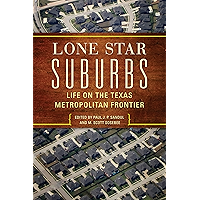 Lone Star Suburbs: Life on the Texas Metropolitan Frontier book cover
