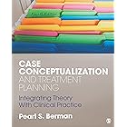 Case Conceptualization and Treatment Planning: Integrating Theory With Clinical Practice