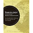 Theology in the Context of World Christianity: How the Global Church Is Influencing the Way We Think about and Discuss Theolo