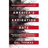 America's Expiration Date: The Fall of Empires and Superpowers . . . and the Future of the United States