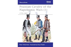 Prussian Cavalry of the Napoleonic Wars (1) : 1792-1807 (Men-At-Arms Series, 162)