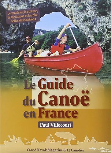 Download Le guide du canoé en France PDF