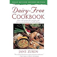 Dairy-Free Cookbook, Fully Revised 2nd Edition : Over 250 Recipes for People with Lactose Intolerance or Milk Allergy