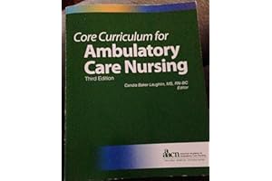 Core Curriculum for Ambulatory Care Nursing (Laughlin, Core Curriculum for Ambulatory Care Nursing)