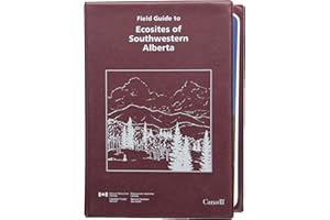 Field Guide to Ecosites of Southwestern Alberta