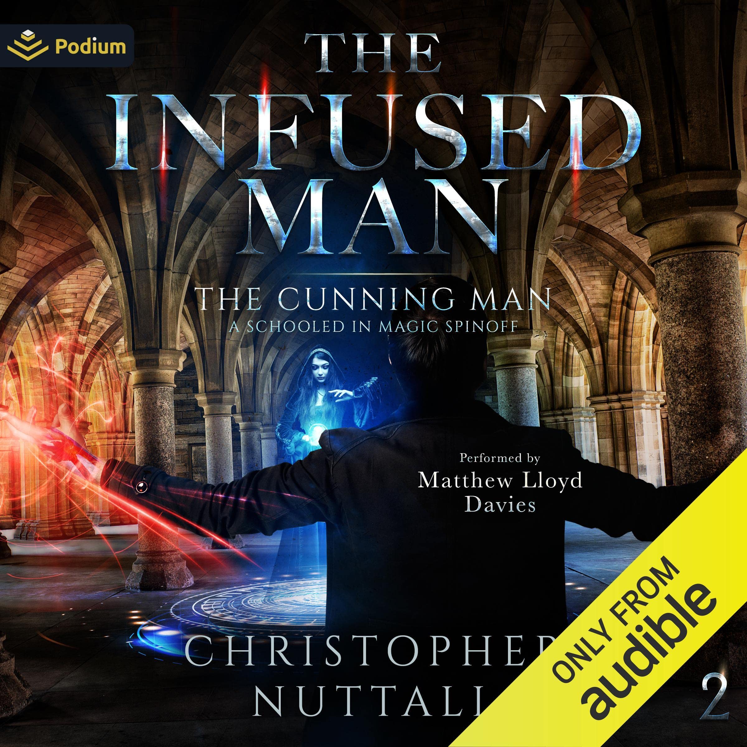 The Infused Man: The Cunning Man: A Schooled in Magic Spin-Off, Book 2 Image