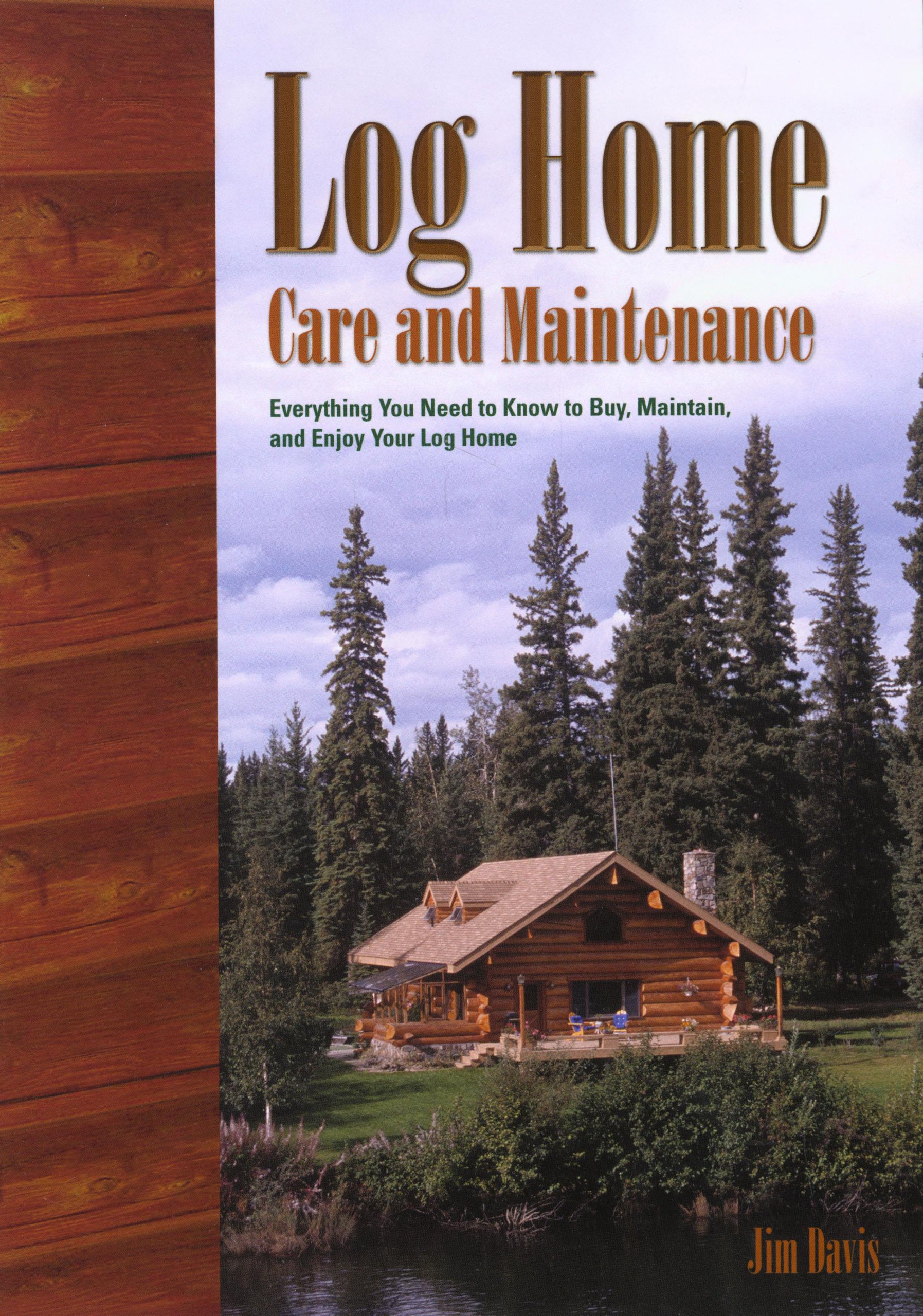 Log Home Care And Maintenance Everything You Need To Know To Buy