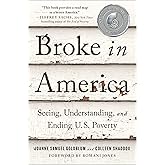 Broke in America: Seeing, Understanding, and Ending US Poverty