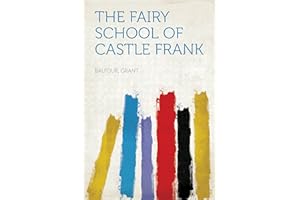 The Fairy School of Castle Frank