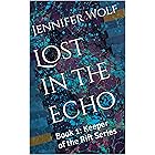 Lost in the Echo: Book 1: Keeper of the Rift Series