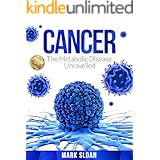 Cancer: The Metabolic Disease Unravelled