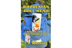 Rhodesian Doll Hunt: A Backpack, a Doll, and Genetic Espionage in Africa