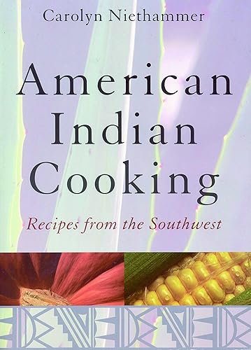Download American Indian Cooking: Recipes from the Southwest PDF