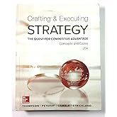 Crafting &amp; Executing Strategy: The Quest for Competitive Advantage: Concepts and Cases (Crafting &amp; Executing Strategy: Text and Readings)