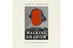 Walking Shadow: Love, Loss and Shakespeare