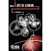 When Life is Linear (Anneli Lax New Mathematical Library, 45)