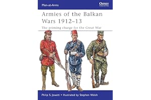 Armies of the Balkan Wars 1912–13: The priming charge for the Great War