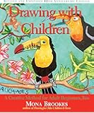 Drawing With Children: A Creative Method for Adult Beginners, Too