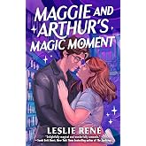 Maggie and Arthur's Magic Moment