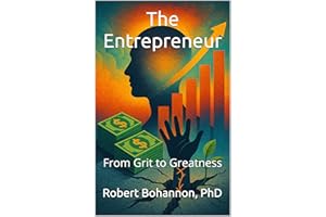 The Entrepreneur: From Grit to Greatness (Novels Book 12)