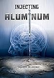 Injecting Aluminum