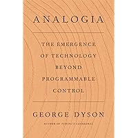 Analogia: The Emergence of Technology Beyond Programmable Control