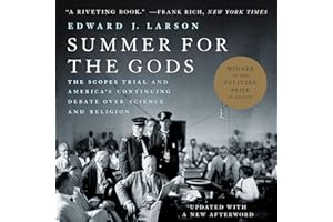 Summer for the Gods: The Scopes Trial and America's Continuing Debate Over Science and Religion