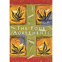 The Four Agreements: A Practical Guide to Personal Freedom